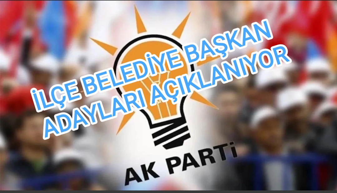 Akparti Aybastı adayını nezaman açıklıyor