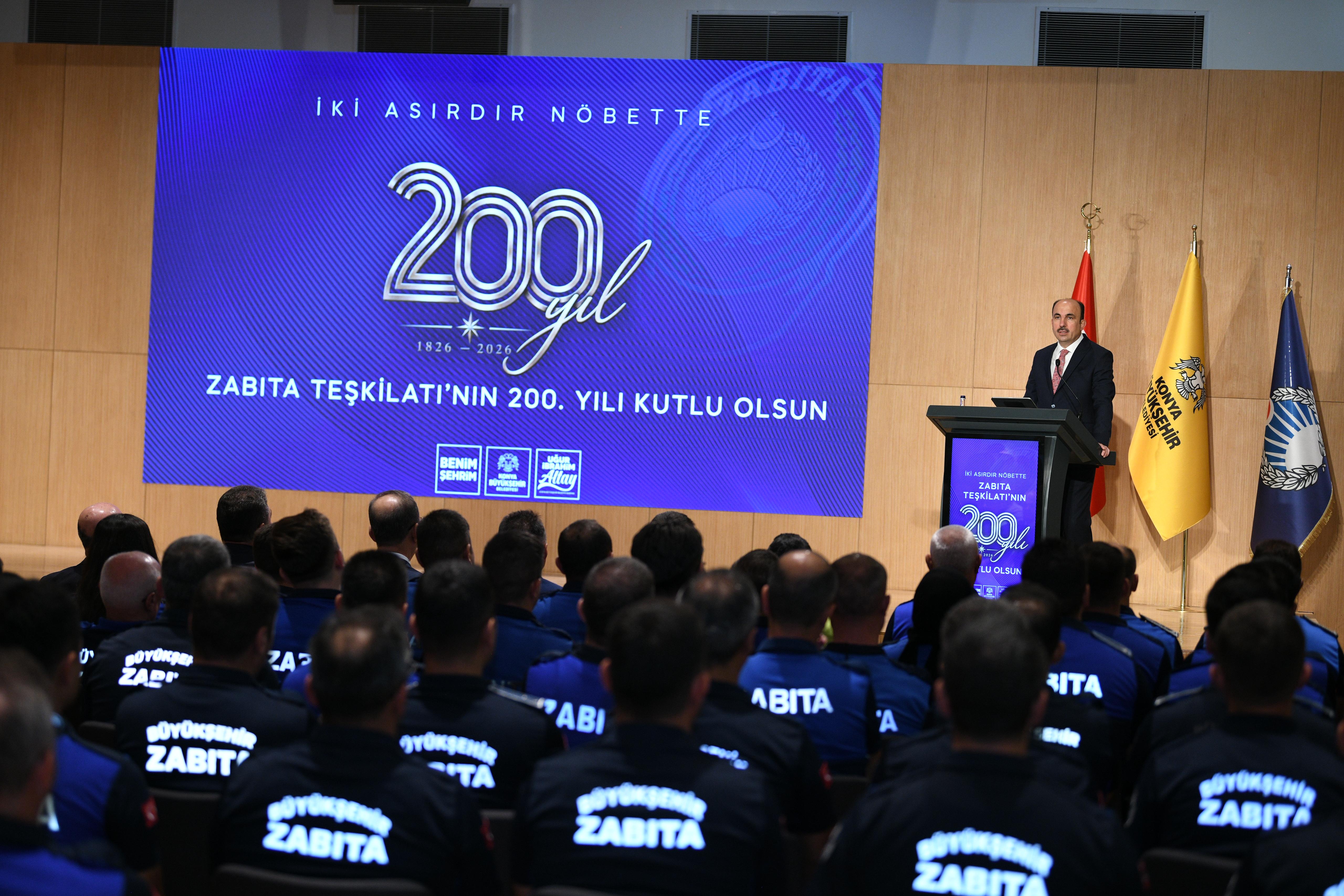 Konya’da Zabıta Teşkilatı'nın kuruluşunun 200. yılı kutlandı Konya’da Zabıta Teşkilatı'nın kuruluşunun 200. yılı kutlandı