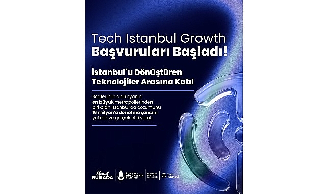 Tech Istanbul Growth 2026 Başvuruları Başladı Tech Istanbul Growth 2026 Başvuruları Başladı