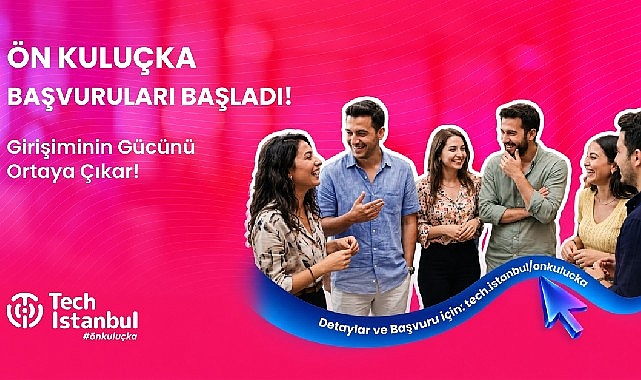 Tech Istanbul Ön Kuluçka Programı Başvuruları Başladı Tech Istanbul Ön Kuluçka Programı Başvuruları Başladı