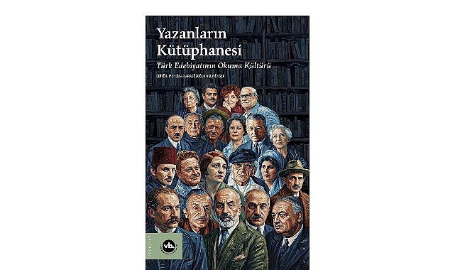 Türk edebiyatının görünmeyen okuma haritası: “Yazanların Kütüphanesi" Türk edebiyatının görünmeyen okuma haritası: “Yazanların Kütüphanesi"