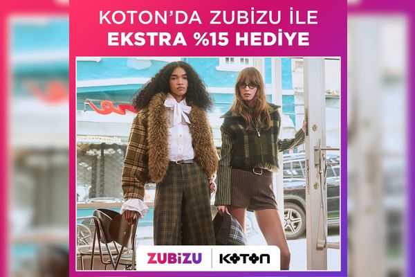 ZUBİZU’dan Koton alışverişlerine ekstra yüzde 15 avantaj ZUBİZU’dan Koton alışverişlerine ekstra yüzde 15 avantaj