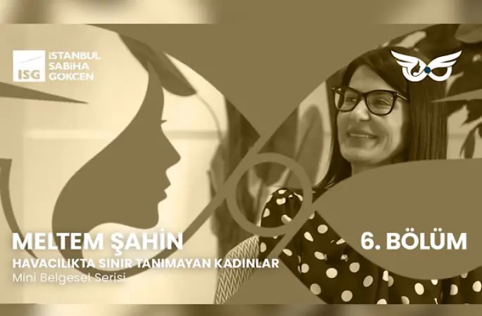 18 yıldır Sabiha Gökçen’in her noktasında emeği var