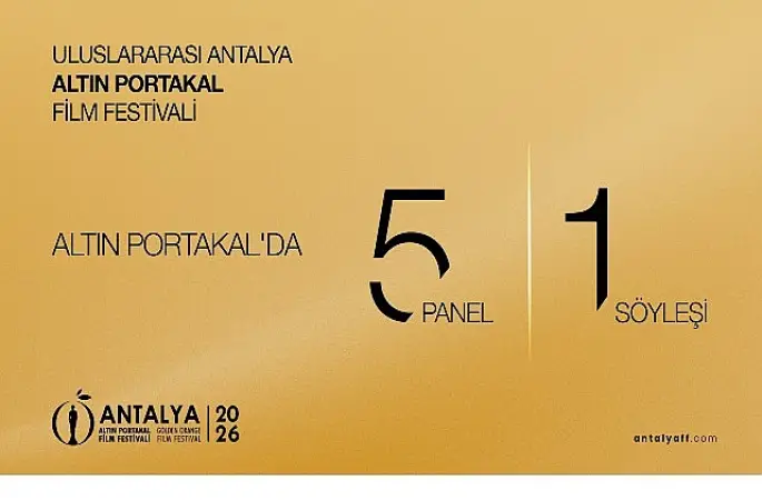 Altın Portakal Panel, Forum, Söyleşi ve Atölyelere Ev Sahipliği Yapacak