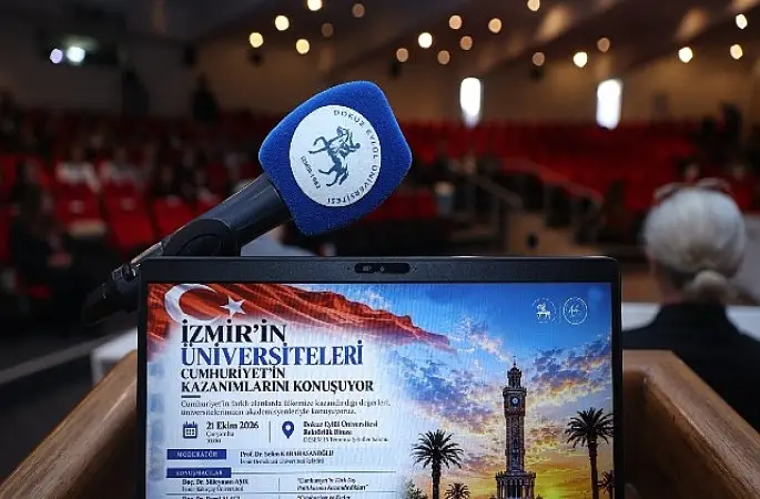 İzmir'in Üniversiteleri Cumhuriyet'in Kazanımlarını DEÜ'de Konuştu