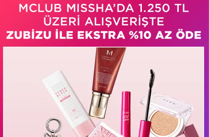 MCLUB MISSHA'da ZUBİZU üyelerine yüzde 10 hediye ayrıcalığı