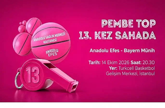 Pembe Top 13. Kez Sahada, Anadolu Efes, Bayern Münih karşısında parkede