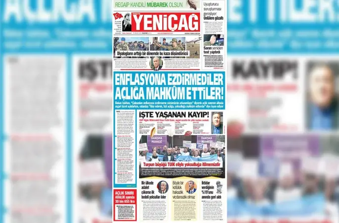 Yeniçağ Gazetesi: Enflasyona ezdirmediler açlığa mahkûm ettiler!