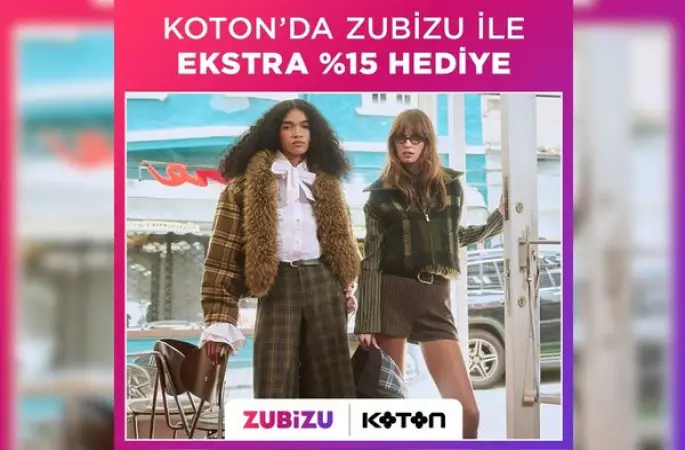 ZUBİZU’dan Koton alışverişlerine ekstra yüzde 15 avantaj